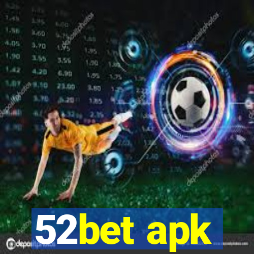 52bet apk